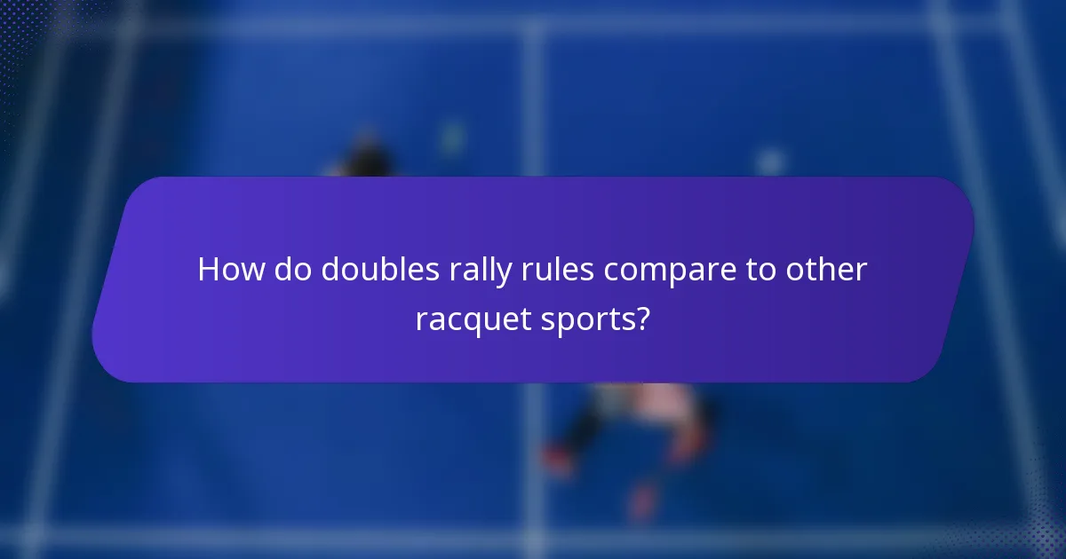 How do doubles rally rules compare to other racquet sports?